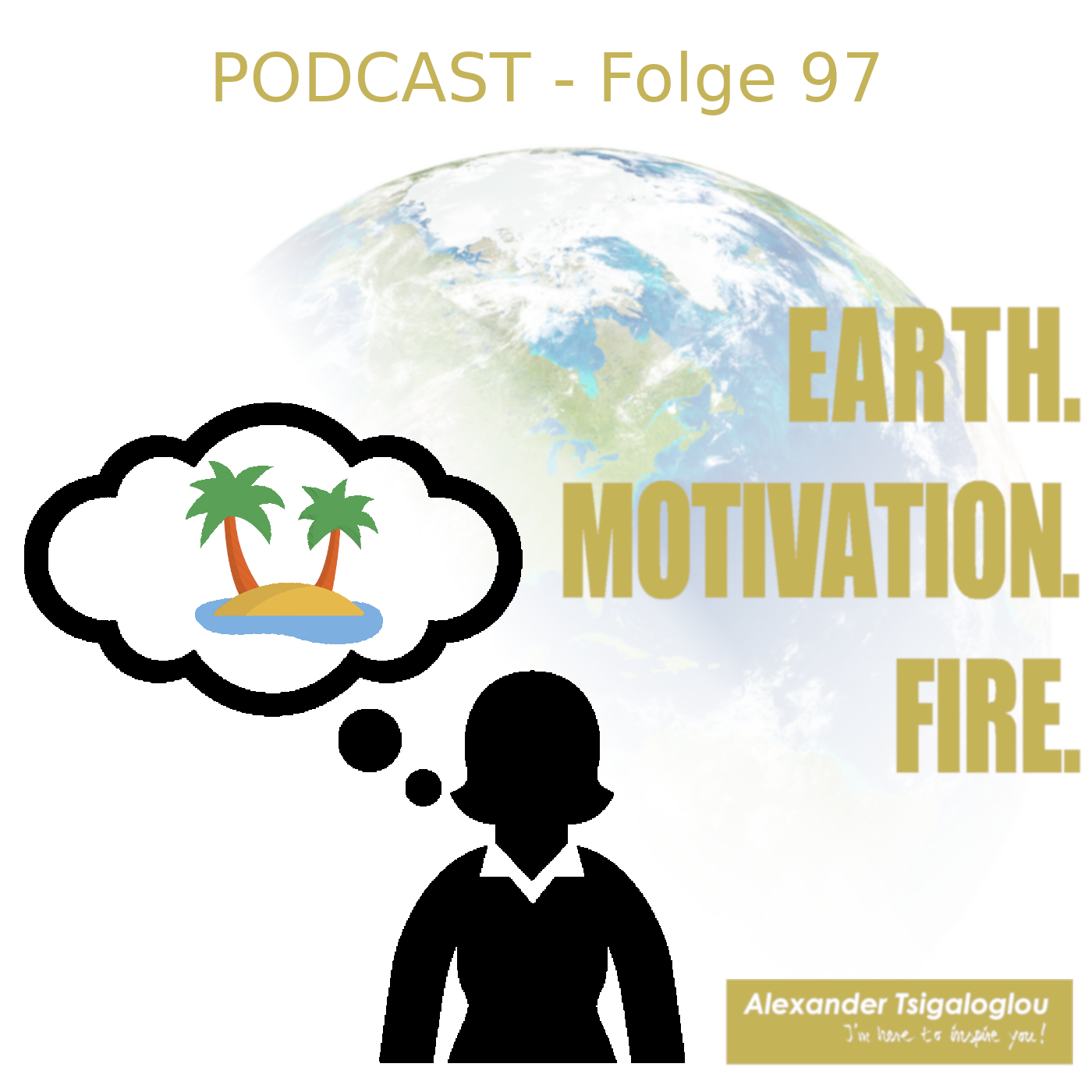EARTH, MOTIVATION & FIRE - Podcast